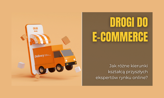 Bramy do sukcesu w e-commerce. Które kierunki studiów prowadzą na rynek online?