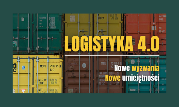 Logistyka 4.0 – nowe wyzwania, nowe umiejętności