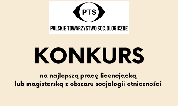 Konkurs na najlepszą pracę licencjacką lub magisterską z obszaru socjologii etniczności