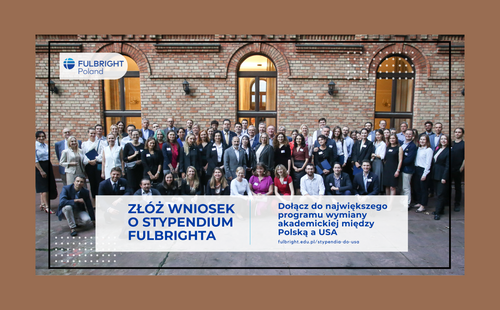 Nabór do programów stypendialnych Polsko-Amerykańskiej Komisji Fulbrighta na wyjazd do USA w roku akademickim 2027-2028