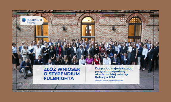 Nabór do programów stypendialnych Polsko-Amerykańskiej Komisji Fulbrighta na wyjazd do USA w roku akademickim 2027-2028