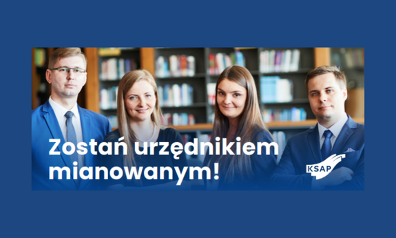 Chcesz mieć realny wpływ na sprawy ważne dla polski? Rozpocznij karierę w administracji  – aplikuj do KSAP!