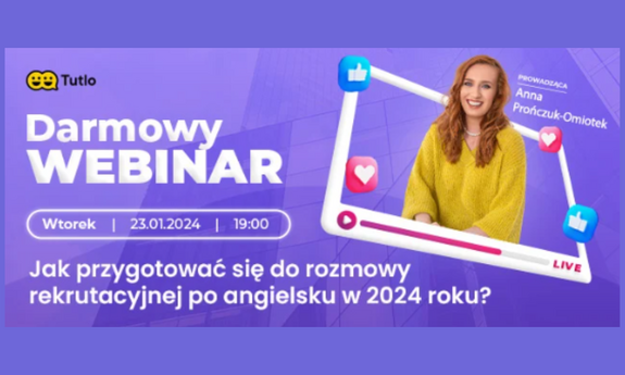 23.01.2024 | bezpłatny webinar “Jak przygotować się do rozmowy rekrutacyjnej po angielsku w 2024 roku?  Poznaj 7 najczęściej popełnianych błędów”.