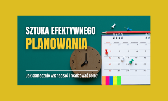 Sztuka efektywnego planowania