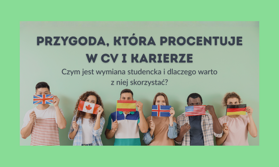 Więcej niż semestr za granicą. Czym jest wymiana studencka i jak wzmacnia CV?