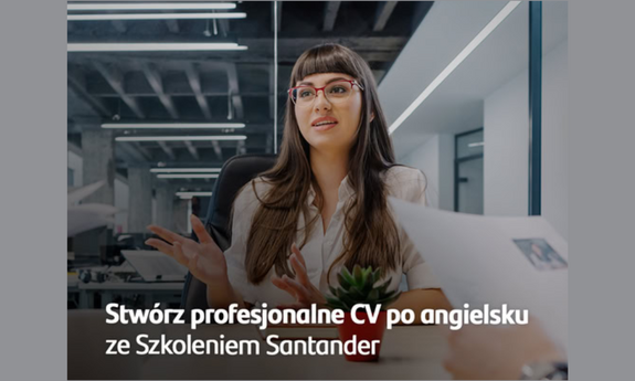 Szkolenie Santander - Jak napisać CV po angielsku.