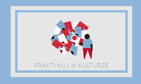 Praktykuj w kulturze. Rozpoczął się nabór dla praktykantów