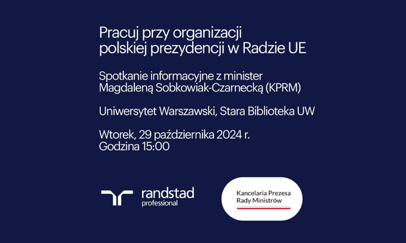 Randstad Polska, we współpracy z Kancelarią Prezesa Rady Ministrów, rekrutuje do zespołu wspierającego organizację Prezydencji Polski w Radzie UE!