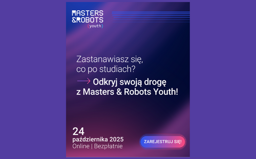Bezpłatna konferencja Masters & Robots Youth – przygotuj się na rynek pracy przyszłości