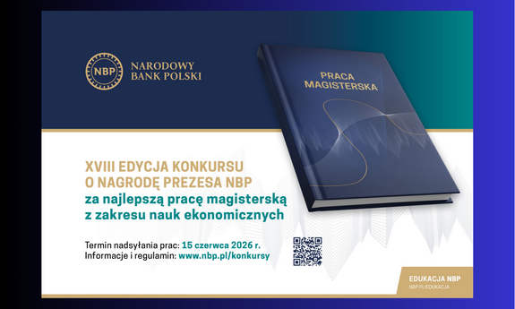 XVIII edycja Konkursu o Nagrodę Prezesa NBP za najlepszą pracę magisterską z zakresu nauk ekonomicznych
