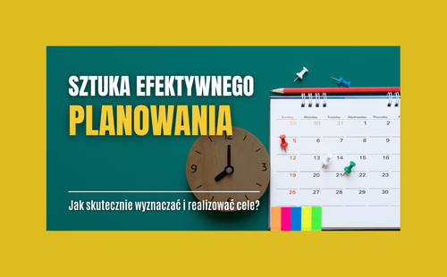Sztuka efektywnego planowania