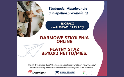 Dołącz do projektu „Dyplom i co dalej? Absolwenci z niepełnosprawnościami na rynku pracy”!