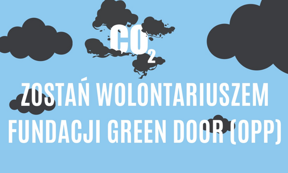 Zostań wolontariuszem Fundacji Green Door i działaj na rzecz ochrony klimatu!