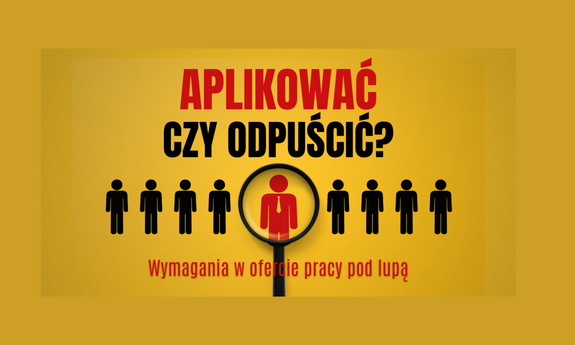 Początki na rynku pracy wiążą się z dylematami. Czy wysłać CV, gdy profil kandydata nie pokrywa się w pełni z ofertą pracy?
