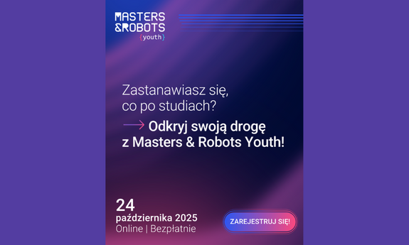 Bezpłatna konferencja Masters & Robots Youth – przygotuj się na rynek pracy przyszłości