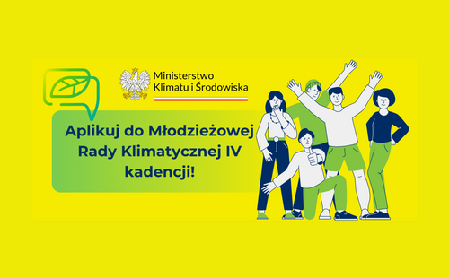 Aplikuj do Młodzieżowej Rady Klimatycznej IV kadencji!