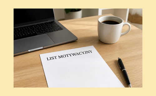 List motywacyjny studenta - wzór, struktura i najczęstsze błędy