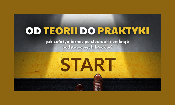 Własna firma po studiach – jak uniknąć podstawowych błędów?