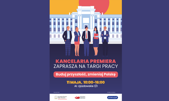 „Buduj przyszłość, zmieniaj Polskę” – Targi Pracy w Kancelarii Premiera już 11 maja!